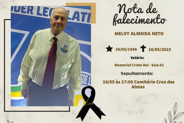 Falecimento do ex-vereador Melvy Almeida Neto