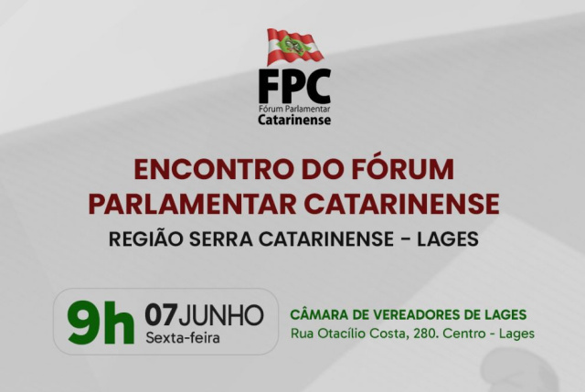 Fórum Parlamentar Catarinense se reúne em Lages