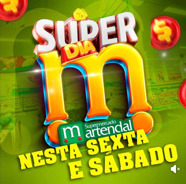 Se prepara porque vem aí dois SUPER DIAS M – MARTENDAL 