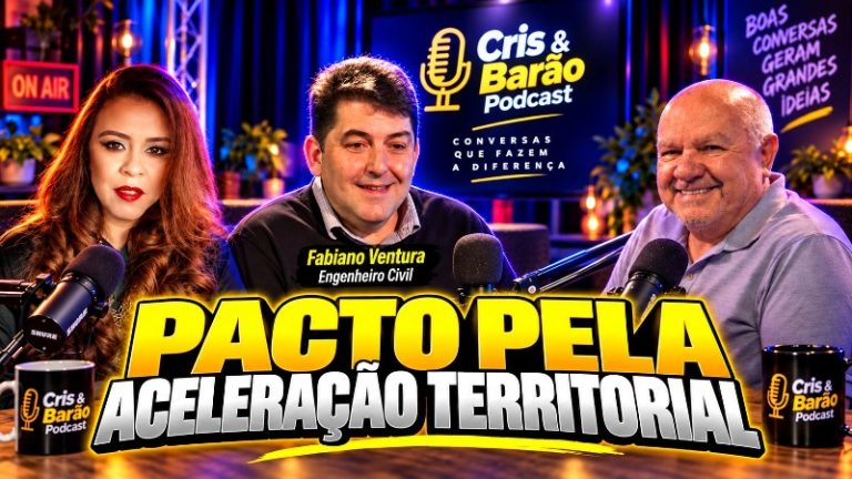 PODCAST CRIS&BARÃO: Fabiano Ventura destaca avanço do Pacto pela Aceleração Territorial na Serra Catarinense